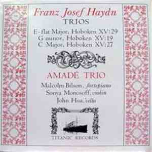 Franz Josef Haydn - Amadé Trio - Trios (E-Flat Major, Hoboken XV:29 / G Min ...