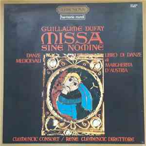 Guillaume Dufay, Clemencic Consort - Missa Sine Nomine - Danze Medioevali - ...