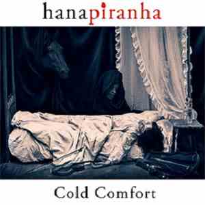 Hana Piranha - Cold Comfort