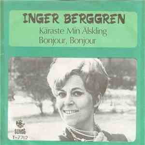 Inger Berggren - Käraste Min Älskling