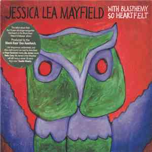 Jessica Lea Mayfield - With Blasphemy So Heartfelt