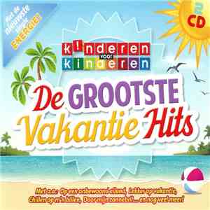 Kinderen voor Kinderen - De Grootste Vakantie Hits