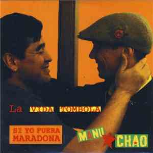 Manu Chao - La Vida Tombola
