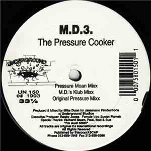 M.D.3. - The Pressure Cooker / Use Me Up