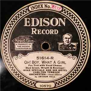 Mike Speciale And His Hotel Carlton Terrace Orchestra - Oh! Boy, What A Gir ...