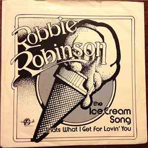 Robbie Robinson  - The Ice Cream Song