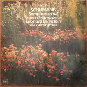 Robert Schumann / Leonard Bernstein / New York Philharmonic - Symphony No. 1 (Spring/Le Printemps) / 