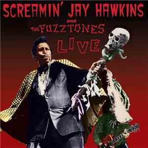 Screamin' Jay Hawkins , And The Fuzztones - Live