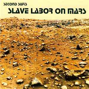 Second Sufis - Slave Labor On Mars