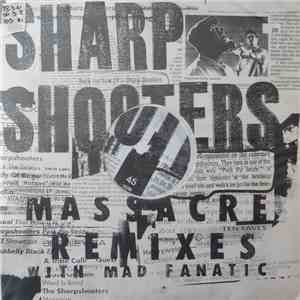 Sharpshooters - Massacre (Remixes)