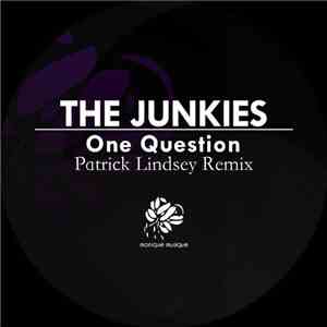 The Junkies - One Question