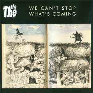 The The - We Can't Stop What's Coming
