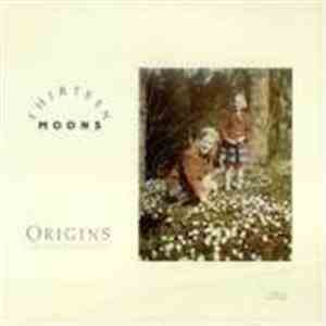 Thirteen Moons - Origins
