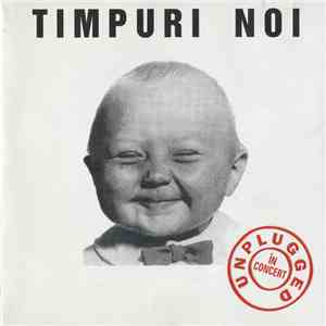 Timpuri Noi - Unplugged În Concert