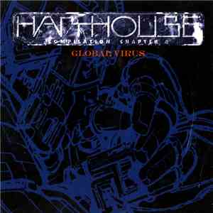 Various - Harthouse Compilation Chapter 4 - Global Virus
