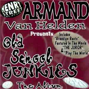 Armand Van Helden Presents Old School Junkies - The Album
