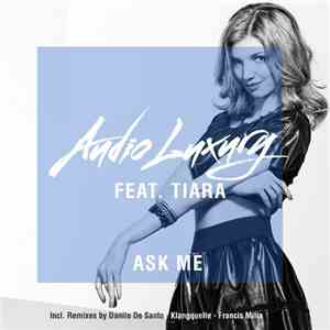 Audio Luxury Feat. Tiara  - Ask Me
