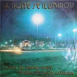 Coral Da UFSC - A Noite Se Iluminou