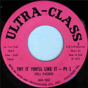 Dell Ingrid / Sago & Sibit - Try It You Like It - Pt 1 / Try It You Like It ...