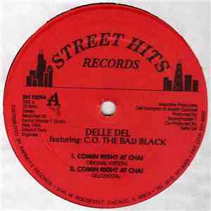 Delle Del Featuring C.O. The Bad Black - Comin Right At Cha!