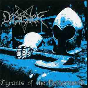 Desaster - Tyrants Of The Netherworld