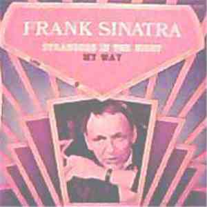 Frank Sinatra - Strangers In The Night / My Way