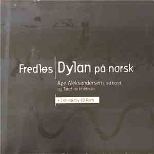 Åge Aleksandersen Med Band Og Taraf De Haïdouks - Fredløs | Dylan På Norsk
