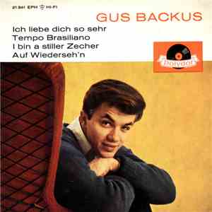 Gus Backus - Ich Liebe Dich So Sehr / Tempo Brasiliano / I Bin A Stiller Ze ...