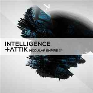 Intelligence  + Attik  - Modular Empire EP