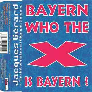 Jacques Gérard & The International Olympic Singers - Bayern Who The X Is Ba ...