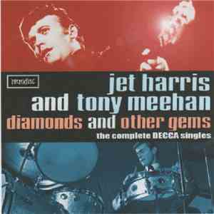 Jet Harris And Tony Meehan - Diamonds And Other Gems The Complete Decca Sin ...