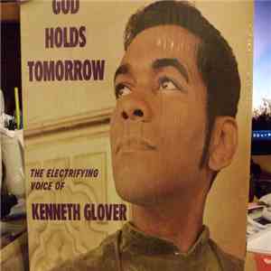 Kenneth Glover - God Hold Tomorrow