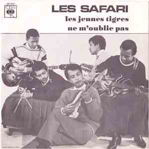 Les Safari - Les Jeunes Tigres / Ne M'Oublie Pas
