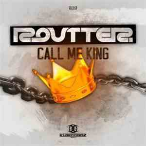 Routter - Call Me King