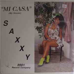 Saxxy - Mi Casa (My House)
