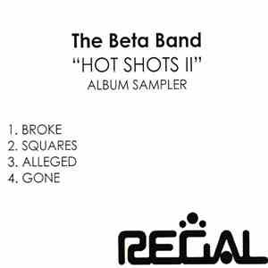 The Beta Band - Hot Shots II Album Sampler