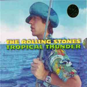 The Rolling Stones - Tropical Thunder
