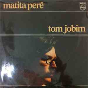 Tom Jobim - Matita Perê