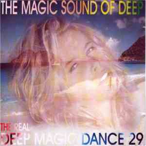 Various - The Real Deep Magic Dance 29