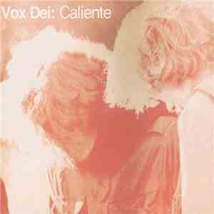 Vox Dei  - Caliente