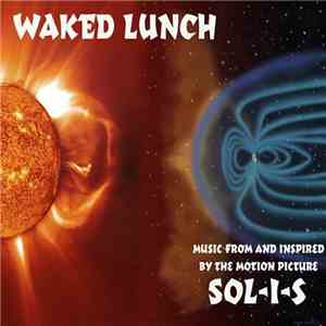 Waked Lunch - Sol-I-S (Music From The Original Motion Picture)