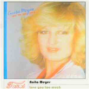 Anita Meyer - Love You Too Much