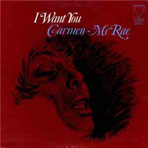 Carmen McRae - I Want You