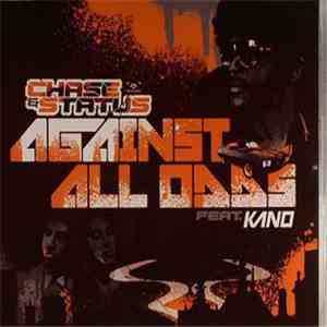 Chase & Status Feat. Kano  - Against All Odds