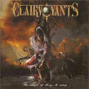 Clairvoyants  - The Shape Of Things To Come