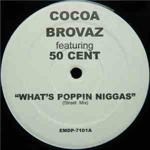 Cocoa Brovaz Feat. 50 Cent - What's Poppin Niggas?