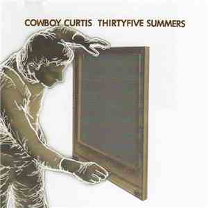 Cowboy Curtis - Thirtyfive Summers
