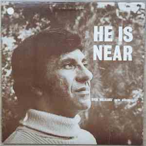 Dick Milham - He Is Near