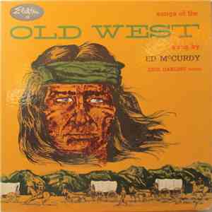 Ed McCurdy, Erik Darling - Songs Of The Old West