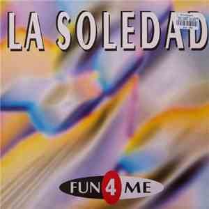 Fun 4 Me - La Soledad